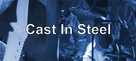 Cast in Steel